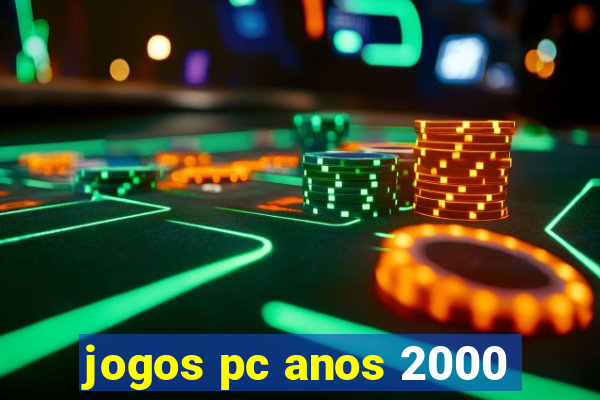 jogos pc anos 2000